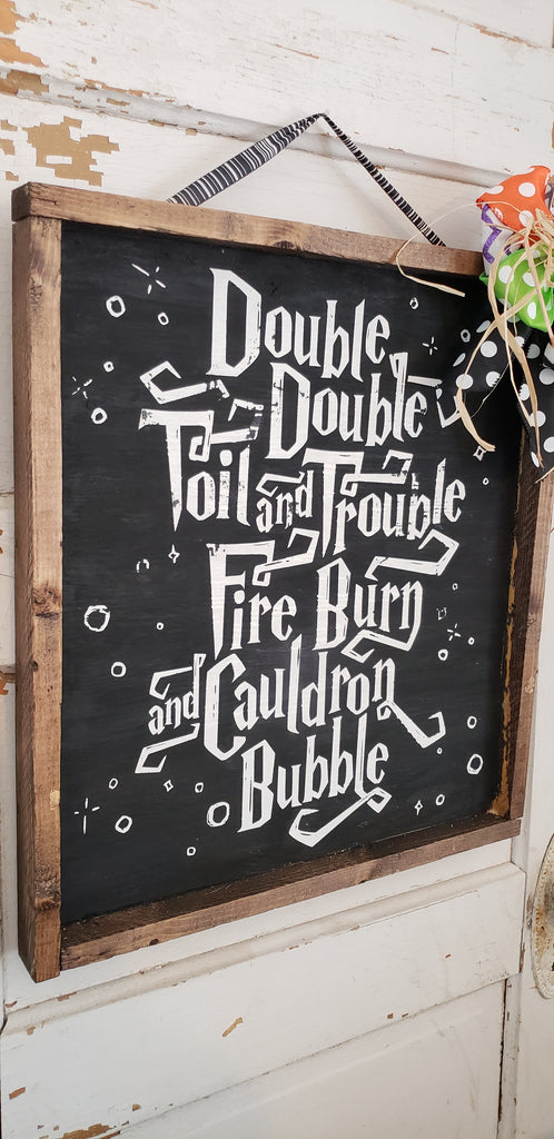 'Double Double Toil and Trouble' Wood Sign