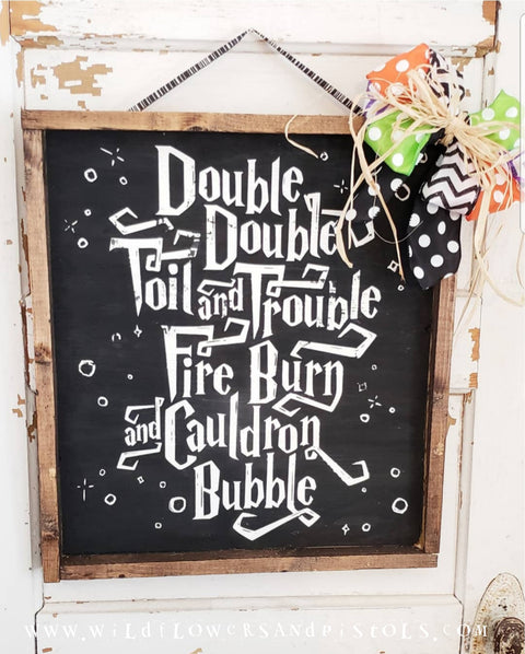 'Double Double Toil and Trouble' Wood Sign
