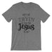Why Y'all Tryin' to test the Jesus in Me? T- Shirt