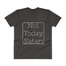 Not Today Satan T-Shirt